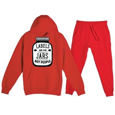 Labels Are For Jars Not People Premium Hooded Sweatsuit Set