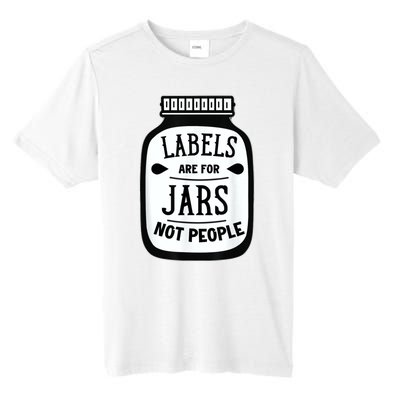 Labels Are For Jars Not People Tall Fusion ChromaSoft Performance T-Shirt