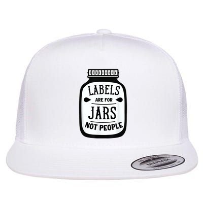 Labels Are For Jars Not People Flat Bill Trucker Hat