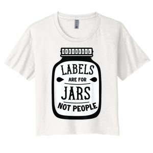 Labels Are For Jars Not People Women's Crop Top Tee