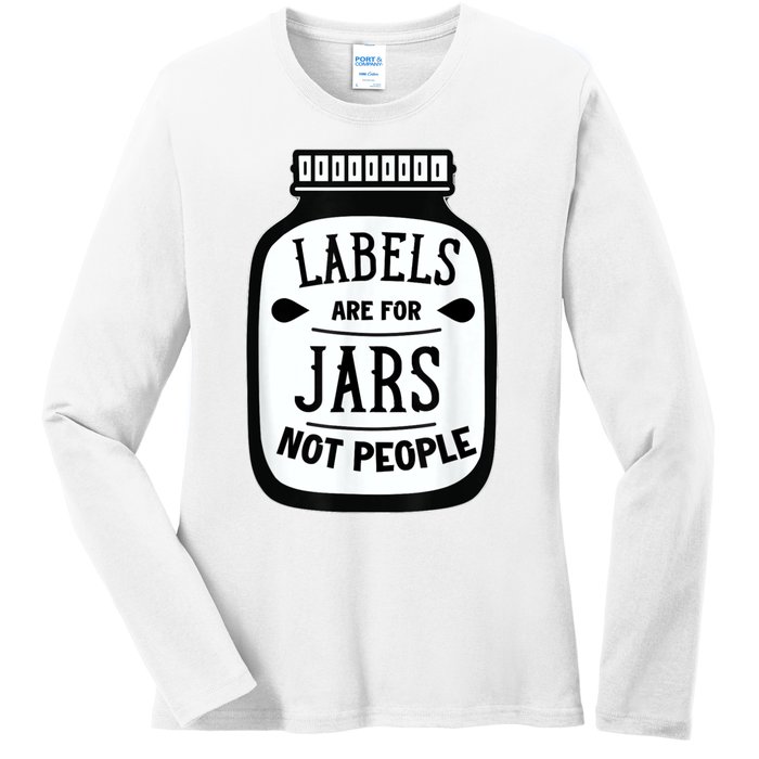 Labels Are For Jars Not People Ladies Long Sleeve Shirt