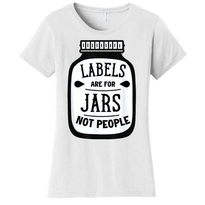 Labels Are For Jars Not People Women's T-Shirt