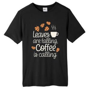 Leaves Are Falling Coffee Is Calling Tall Fusion ChromaSoft Performance T-Shirt