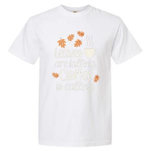 Leaves Are Falling Coffee Is Calling Garment-Dyed Heavyweight T-Shirt