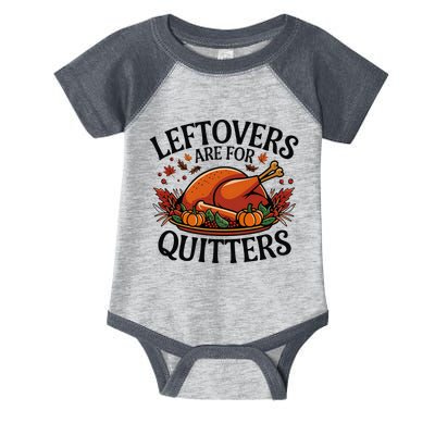 Leftovers Are For Quitters Holiday Thanksgiving Meal Funny Infant Baby Jersey Bodysuit