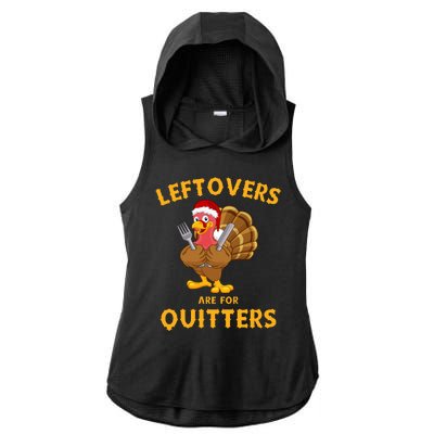 Leftovers Are For Quitters Funny Thanksgiving Turkey Dinner Ladies PosiCharge Tri-Blend Wicking Draft Hoodie Tank