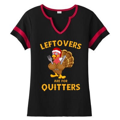 Leftovers Are For Quitters Funny Thanksgiving Turkey Dinner Ladies Halftime Notch Neck Tee