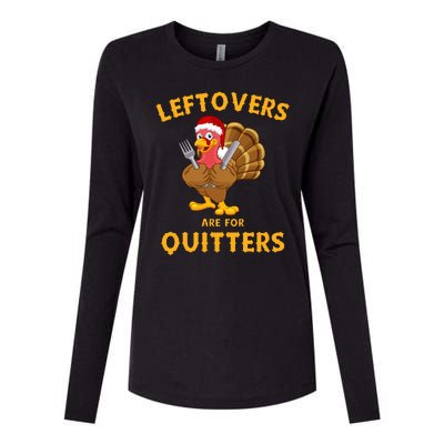 Leftovers Are For Quitters Funny Thanksgiving Turkey Dinner Womens Cotton Relaxed Long Sleeve T-Shirt