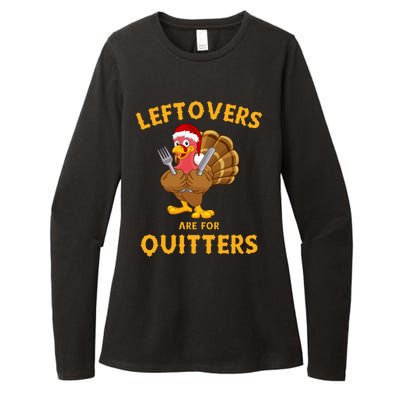 Leftovers Are For Quitters Funny Thanksgiving Turkey Dinner Womens CVC Long Sleeve Shirt