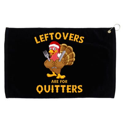 Leftovers Are For Quitters Funny Thanksgiving Turkey Dinner Grommeted Golf Towel