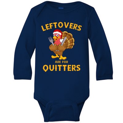 Leftovers Are For Quitters Funny Thanksgiving Turkey Dinner Baby Long Sleeve Bodysuit