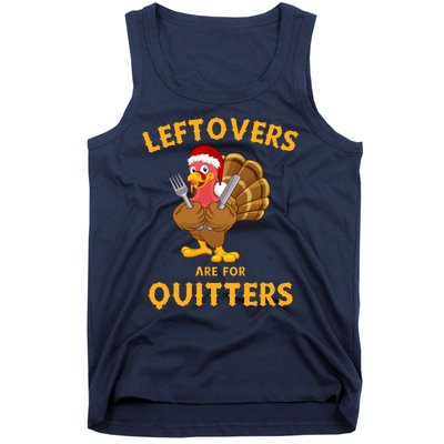 Leftovers Are For Quitters Funny Thanksgiving Turkey Dinner Tank Top