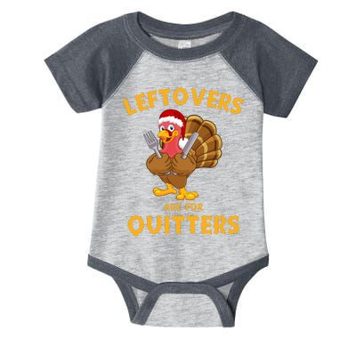 Leftovers Are For Quitters Funny Thanksgiving Turkey Dinner Infant Baby Jersey Bodysuit