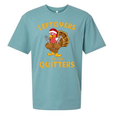 Leftovers Are For Quitters Funny Thanksgiving Turkey Dinner Sueded Cloud Jersey T-Shirt