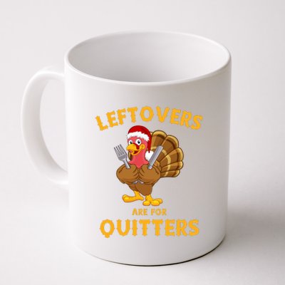 Leftovers Are For Quitters Funny Thanksgiving Turkey Dinner Coffee Mug