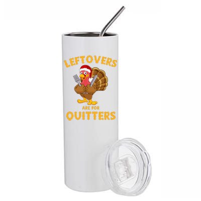 Leftovers Are For Quitters Funny Thanksgiving Turkey Dinner Stainless Steel Tumbler