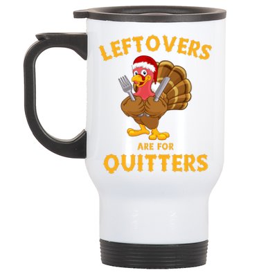 Leftovers Are For Quitters Funny Thanksgiving Turkey Dinner Stainless Steel Travel Mug