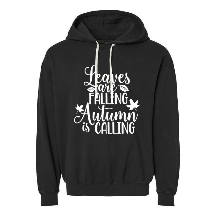 Leaves Are Falling Autumn Is Calling Garment-Dyed Fleece Hoodie