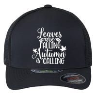 Leaves Are Falling Autumn Is Calling Flexfit Unipanel Trucker Cap
