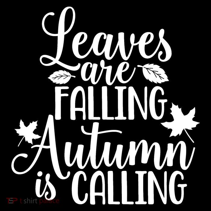 Leaves Are Falling Autumn Is Calling Poster