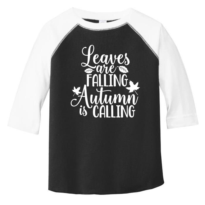 Leaves Are Falling Autumn Is Calling Toddler Fine Jersey T-Shirt