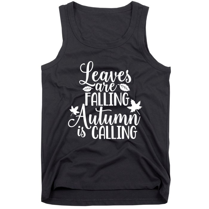 Leaves Are Falling Autumn Is Calling Tank Top