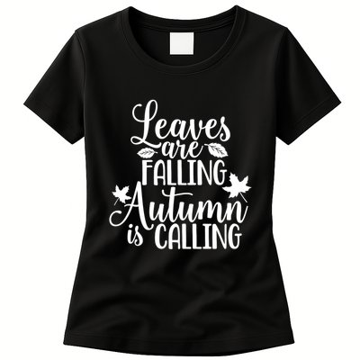 Leaves Are Falling Autumn Is Calling Womens T-Shirt