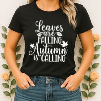 Leaves Are Falling Autumn Is Calling Womens T-Shirt