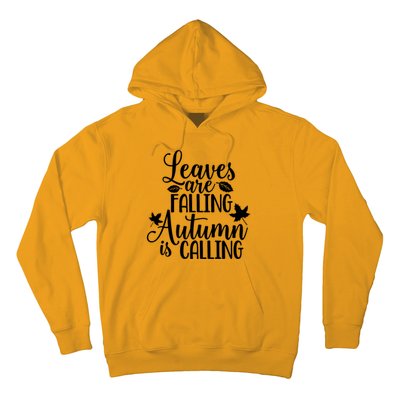 Leaves Are Falling Autumn Is Calling Hoodie