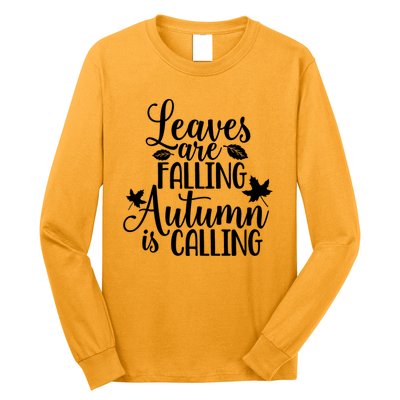 Leaves Are Falling Autumn Is Calling Long Sleeve Shirt