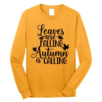 Leaves Are Falling Autumn Is Calling Long Sleeve Shirt