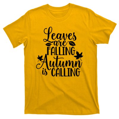 Leaves Are Falling Autumn Is Calling T-Shirt