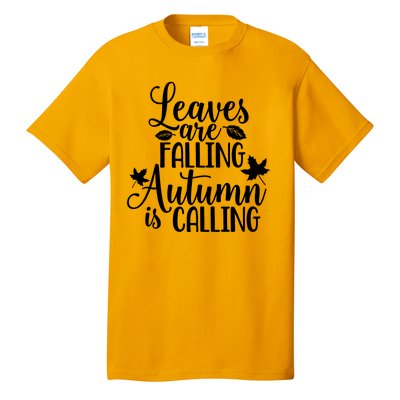 Leaves Are Falling Autumn Is Calling Tall T-Shirt