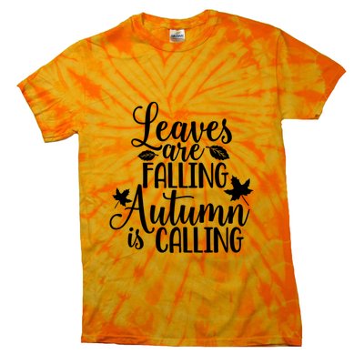 Leaves Are Falling Autumn Is Calling Tie-Dye T-Shirt