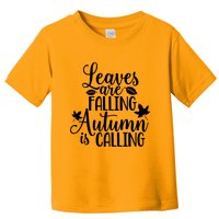 Leaves Are Falling Autumn Is Calling Toddler T-Shirt
