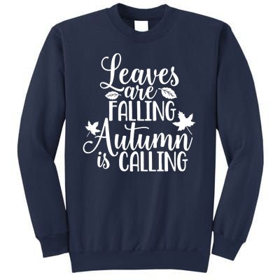 Leaves Are Falling Autumn Is Calling Sweatshirt