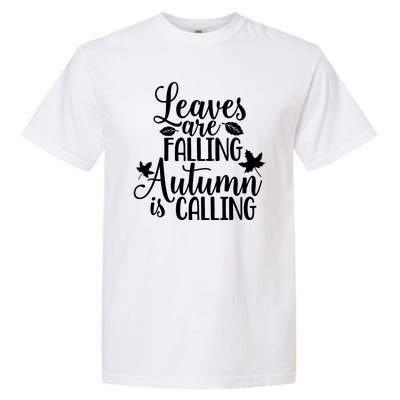 Leaves Are Falling Autumn Is Calling Garment-Dyed Heavyweight T-Shirt