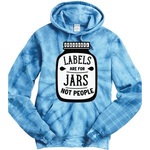 Labels Are For Jars Not People Tie Dye Hoodie