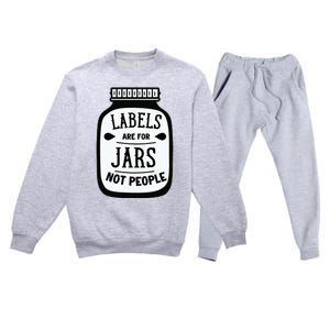 Labels Are For Jars Not People Premium Crewneck Sweatsuit Set