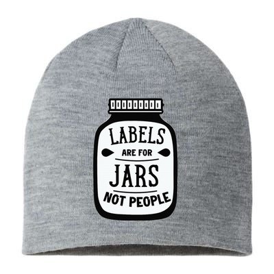 Labels Are For Jars Not People Sustainable Beanie