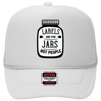 Labels Are For Jars Not People High Crown Mesh Back Trucker Hat