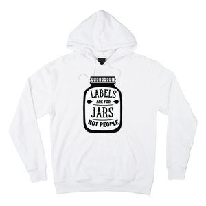 Labels Are For Jars Not People Hoodie