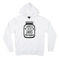 Labels Are For Jars Not People Hoodie