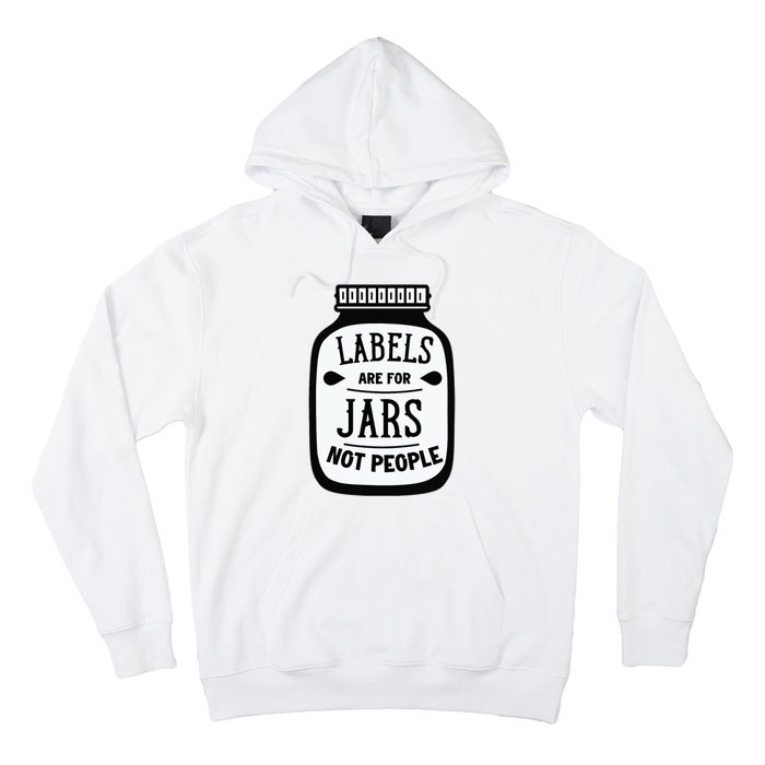 Labels Are For Jars Not People Hoodie