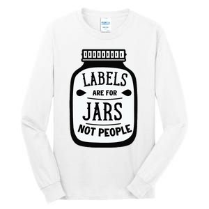 Labels Are For Jars Not People Tall Long Sleeve T-Shirt