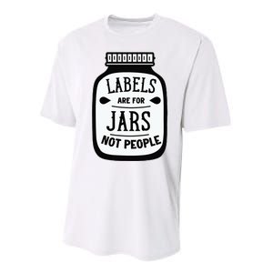 Labels Are For Jars Not People Performance Sprint T-Shirt