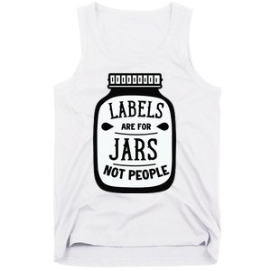 Labels Are For Jars Not People Tank Top