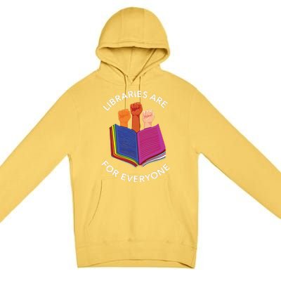 Libraries Are For Everyone Premium Pullover Hoodie