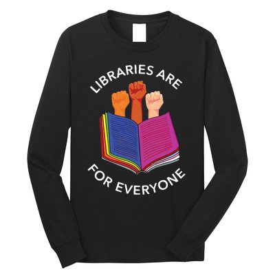 Libraries Are For Everyone Long Sleeve Shirt