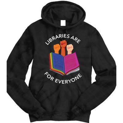 Libraries Are For Everyone Tie Dye Hoodie